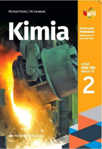 KIMIA untuk SMA/MA Kelas XI Jilid 2 Klp Peminatan Matematika dan Ilmu-Ilmu Alam Kurikulum 2013 REVISI