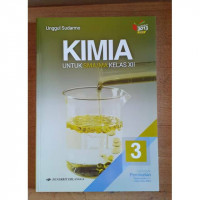 Image of Kimia untuk SMA/MA Kelas XII Jilid 3 Klp Peminatan Matematika dan Ilmu-ilmu Alam  kurikulum 2013Edisi Revisi