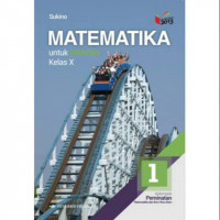 Image of Matematika  untuk SMA  Kelas X Jilid 1 Klp Peminatan  Matematika dan Ilmu- Ilmu Alam Kurikulum 2013