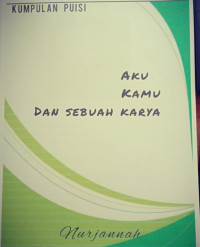 Image of Puisi Aku Kamu Dan Sebuah Karya