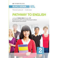 Pathway To English Untuk SMA/MA KelaS XI Klp Peminatan Kurikulum 2013