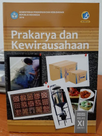 Image of Prakarya Dan Kewirausahaan SMA/MA/SMK/MAK Kelas XI Semester 1 Kurikulum 2013