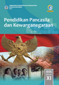 Pendidikan Pancasila dan Kewarganegaraan Kelas XI edisi revisi 2017