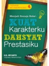 Image of Menjadi Remaja Hebat: Kuat Karakterku , Dahsyat Prestasiku