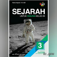 Sejarah Untuk SMA/MA Kelas XII Klp. Peminatan Kurikulum 2013 Revisi